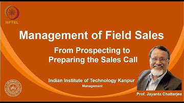 noc19-mg27 Lecture 09 - From Prospecting to Preparing the Sales Call