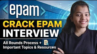 How to Crack EPAM | Pen-Paper Coding Test, GD, Technical &amp; HR | Important Topics | Tips &amp; Strategy
