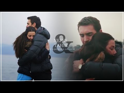 Nefes × Tahir • Ey eşk sana geldim [ Sen anlat karadeniz] + [300 aboneye özel]