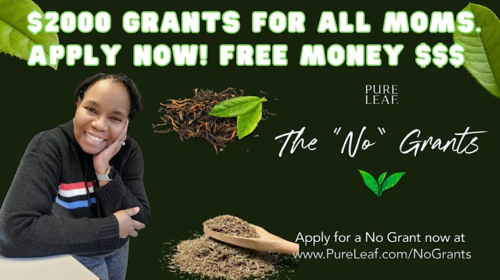 Nhận 2000 đô la miễn phí cho phụ nữ | KHÔNG LÀ TUYỆT VỜI | Grant Pure Leaf dành cho tất cả các bà mẹ