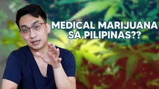 Medical Marijuana sa Pilipinas? | Dr. Dex Macalintal