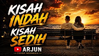 SAD STORIES, BEAUTIFUL STORIES | Tetty Kadi | Cip. A Riyanto | ARJUN COVER INDONESIA
