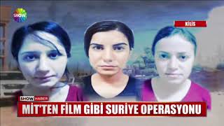 MİT'ten film gibi Suriye operasyonu