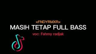 DJ Masih Tetap Full Bass_Fndyrmxr_NewRmx2022❗❗