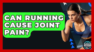 Can Running Cause Joint Pain? - Running Beyond Limits