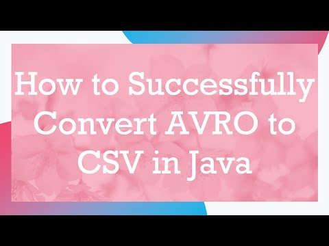 How to Successfully Convert AVRO to CSV in Java