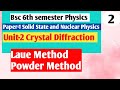 L2 | Laue method | Powder method | Crystal Diffraction | Bsc 6th Semester Physics | Solid State #bsc