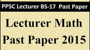 PPSC Math Lecturer Past Paper 2015 | PPSC Mathematics Past Paper