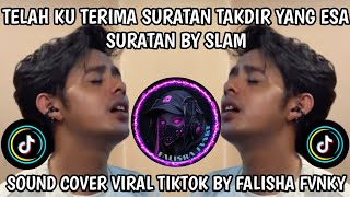 SURATAN BY SLAM ~ TELAH KU TERIMA SURATAN TAKDIR YANG ESA SOUND COVER VIRAL 2026 BY FALISHA FVNKY