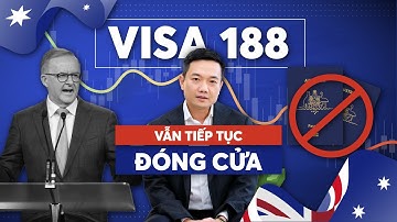 🔥 Visa 188 Úc CHÍNH THỨC ĐÓNG CỬA! Nhà đầu tư Việt nên làm gì tiếp theo?
