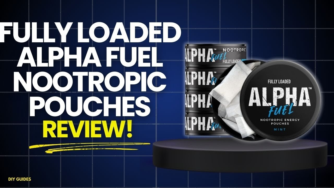 Fully Loaded Alpha Fuel Nootropic Pouches Review: Legit Or Scam? Possible Effects Explained!