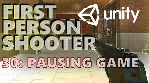 How To Make An FPS - Unity Tutorials - Part 030 - Pause The Game