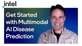 Get Started with Multimodal AI Disease Prediction | Intel Software