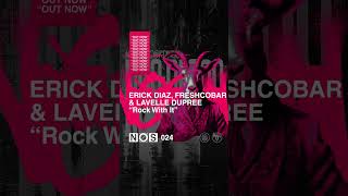 Out Now Erick Diaz Freshcobar U0026 Lavelle Dupree rock With It