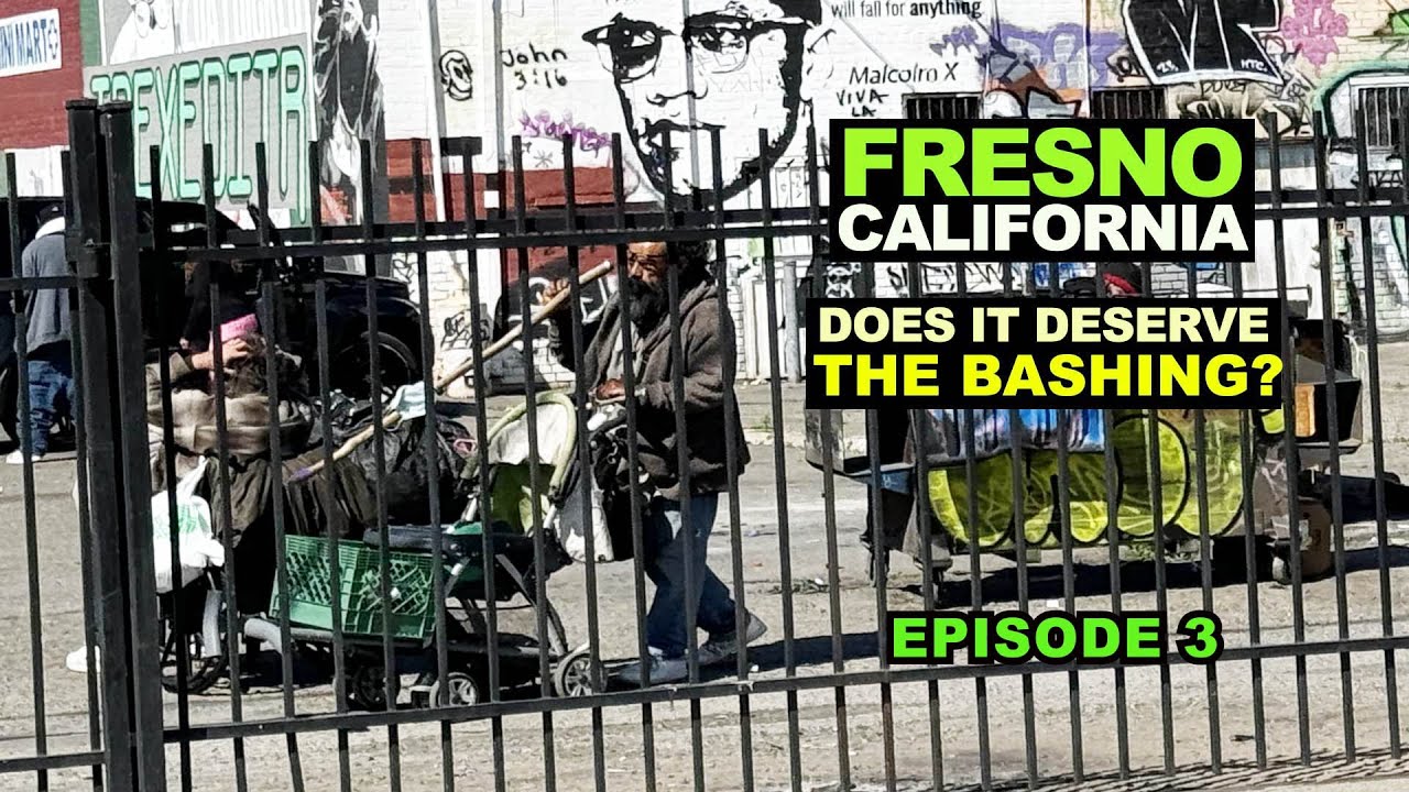 fresno-california-does-it-deserve-the-bashing-it-gets-what-we-saw-in