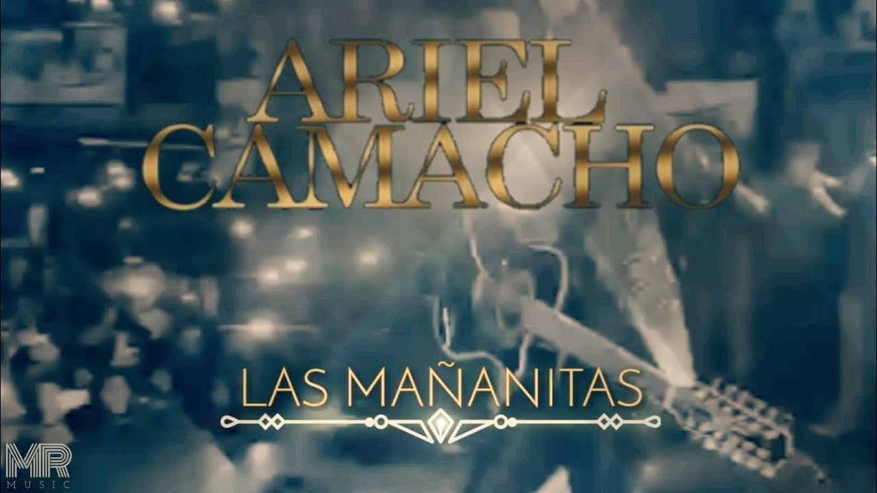 Ariel Camacho//Las Mañanitas YouTube Ariel Camacho//Las Mañanitas YouTube