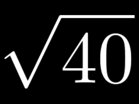 וִידֵאוֹ: מהו שורש הקובייה של 40 בצורה רדיקלית?