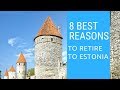 8 Best reasons to retire to Estonia!  Living in Estonia!