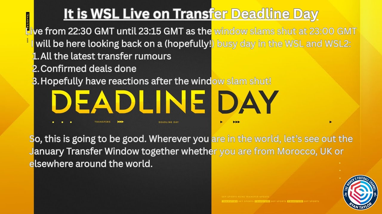WSL & WSL2 Deadline Day LIVE | Transfers, Rumours & Reactions