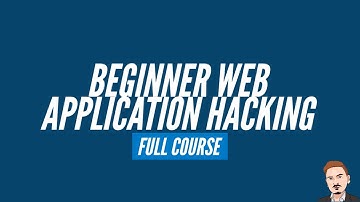 Beginner Web Application Hacking (Full Course)