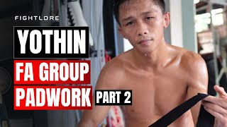 Yothin Hamuthai 🇹🇭 I FA GROUP Muay Thai Padwork part 2 I Fightlore Official มวยไทย