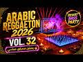Arabic Reggaeton 2026 Vol 32 ريجيتون صحراوي حماسي Desert Bass Party mp3
