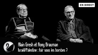 Israël/Palestine : fuir sous les bombes ? Alain Gresh et Rony Brauman [EN DIRECT]