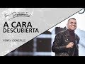 A cara descubierta - Henry González de @Su Presencia - 14 Agosto 2019