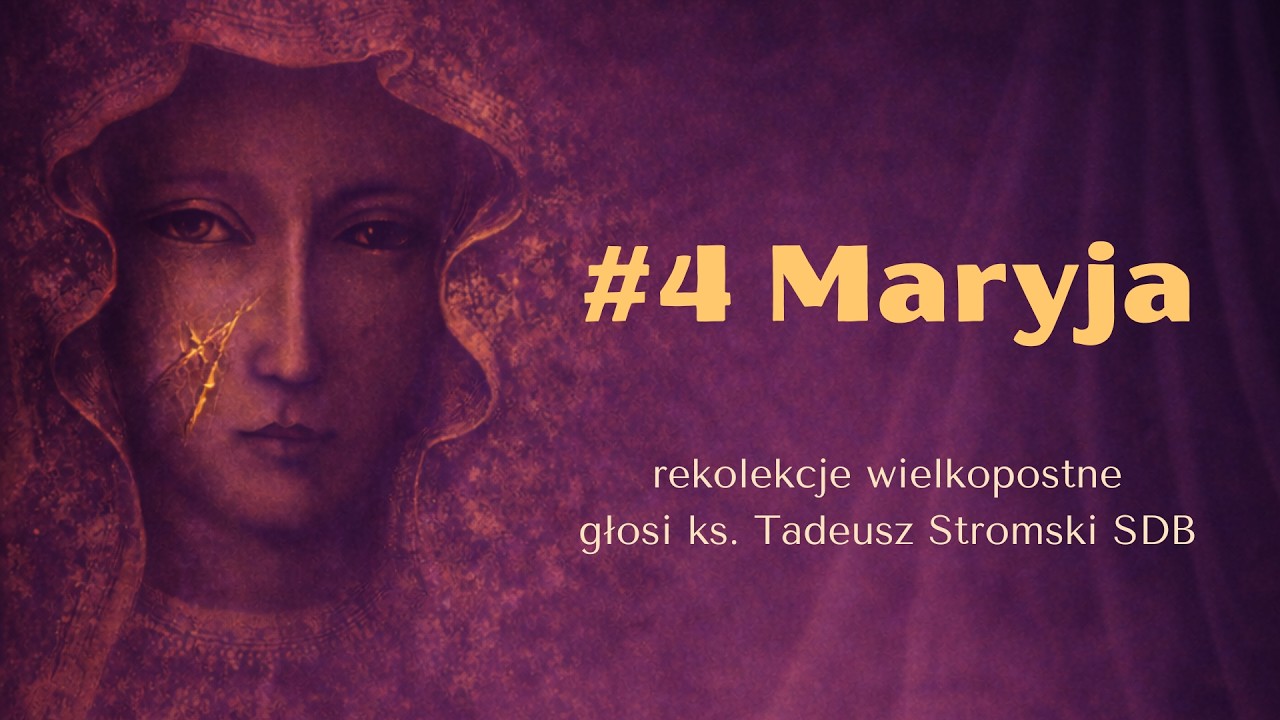 Rekolekcje wielkopostne dzień 4 | głosi ks. Tadeusz Stromski SDB