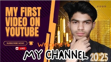 My First YouTube Video (2025) | Channel Introduction |