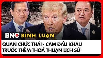 Thái Lan - Campuchia tung lập trường đối lập trong tranh chấp biên giới | Bình luận Quốc tế