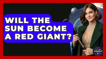 Will The Sun Become A Red Giant? - Astronomy Made Simple
