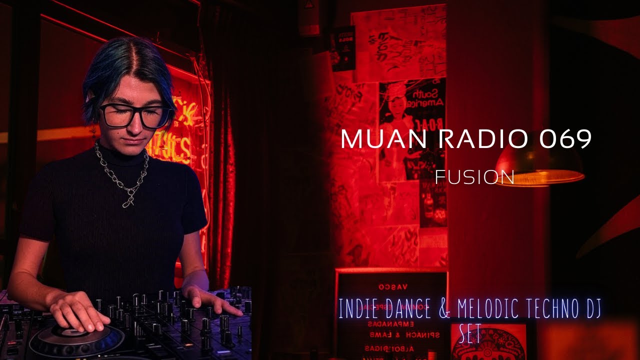 Muan - Fusion | Indie Dance & Melodic Techno DJ Mix  [Muan Radio 069]