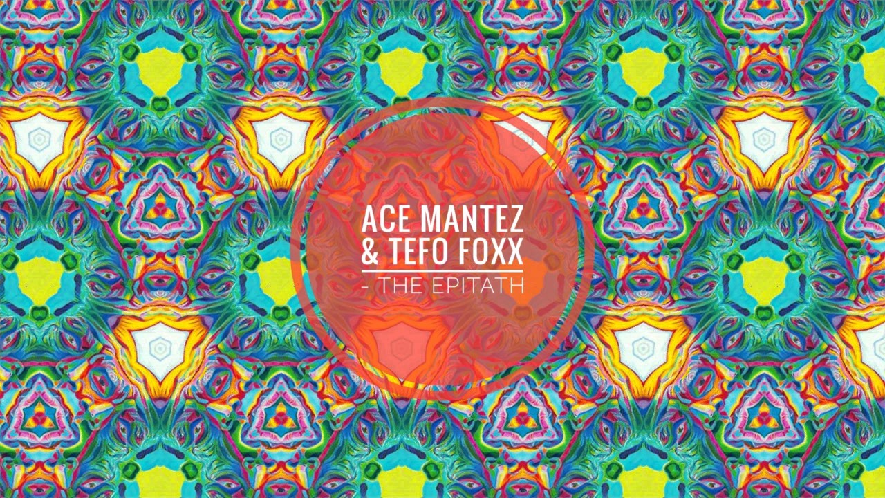 Ace Mantez & Tefo Foxx The Epitath YouTube