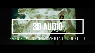 🎧 8D AUDIO | FARD - &quot;WUNSCHKONZERT&quot; (2020 EDIT) | LYRICS 🎧