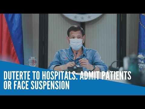 Duterte to hospitals: Admit patients or face suspension