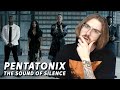 I DIDN'T KNOW WHAT TO EXPECT?! | Pentatonix - The Sound Of Silence (REACTION)