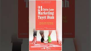 21 Chiến Lược Marketing Tuyệt Đỉnh - Mở Đầu Và Chương 1