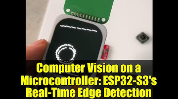 Computer Vision on a Microcontroller: ESP32-S3