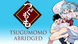 Tsugumomo Abridged - Pilot