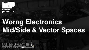 Mid/Side Stereo Action, Vector Based Modulation & Vactrol Turing Expanders with Worng Electronics at