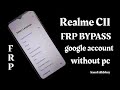 حذف حساب جوجل  Realme C11 FRP BYPASS without pc how to unlock google account