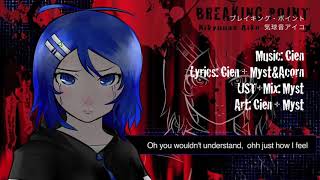 【Nightcore】Breaking Point【Kikyuune Aiko】