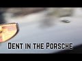 Dent in the new Porsche!