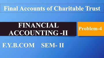 Final Account of Charitable Trusts || Problem No 4. || FYBCOM SEM-II || SPPU ||
