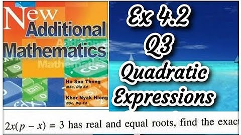 Q3 || Ex 4.2 || New Add Maths || Quadratic expression and equation || Marshall cavendish
