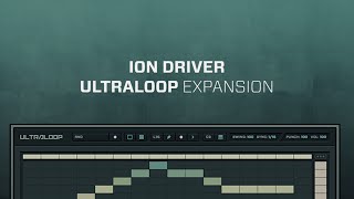 ULTRALOOP Ion Driver Loop Expansion Demo 128 BPM