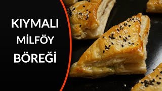 Kiymali Mi̇lföy Böreği̇ - Milföy Hamurundan Kıymalı Börek Tarifi