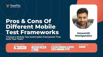 Choose a Mobile Test Automation Framework That Suits Your Team | Jaswant Manigundan | TestFlix 2022