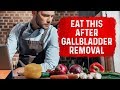 What to Eat After Removing the Gallbladder?